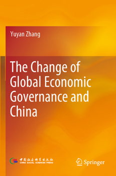 Paperback The Change of Global Economic Governance and China Book