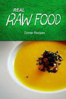 Paperback Real Raw Food - Dinner Recipes Book