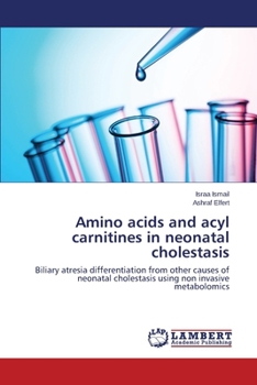 Paperback Amino acids and acyl carnitines in neonatal cholestasis Book