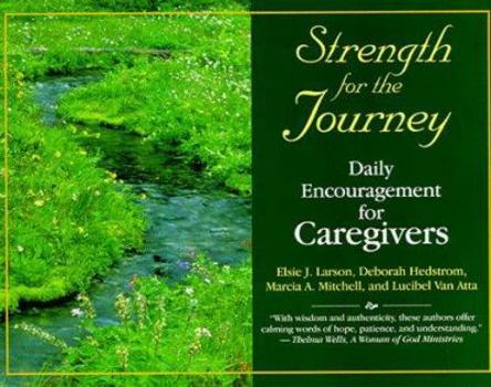 Paperback Strength for the Journey: Daily Encouragement for Caregivers Book