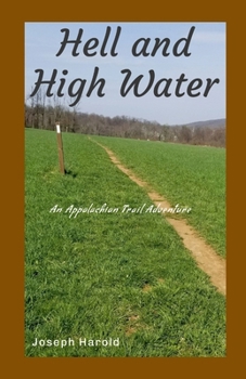 Paperback Hell and High Water: An Appalachian Trail Adventure Book