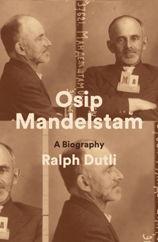 Hardcover Osip Mandelstam: A Biography Book