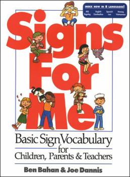 Paperback Signs for Me: Basic Sign Vocabulary for Children, Parents & Teachers Book