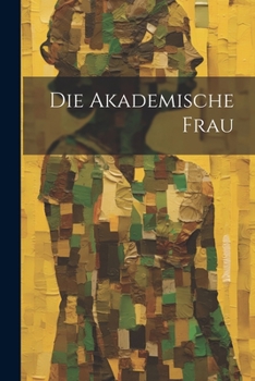 Paperback Die Akademische Frau [German] Book