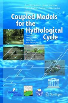 Hardcover Coupled Models for the Hydrological Cycle: Integrating Atmosphere, Biosphere and Pedosphere Book