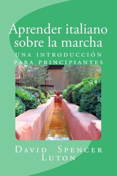 Paperback Aprender italiano sobre la marcha: una introducción para principiantes [Spanish] Book