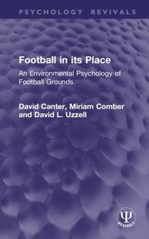 Hardcover Football in Its Place: An Environmental Psychology of Football Grounds Book