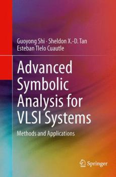 Paperback Advanced Symbolic Analysis for VLSI Systems: Methods and Applications Book