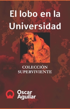Paperback El lobo en la Universidad [Spanish] Book