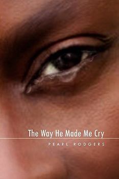 Paperback The Way He Made Me Cry Book