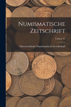 Paperback Numismatische Zeitschrift; Volume 41 [German] Book