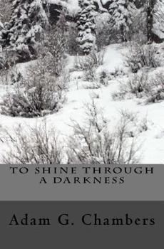 Paperback To Shine Through A Darkness Book
