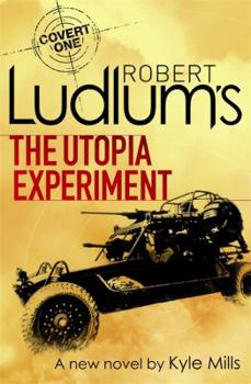 Robert Ludlum's The Utopia Experiment - Book #10 of the Covert-One