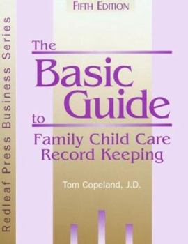 Paperback The Basic Guide to Family Child Care Record Keeping Book