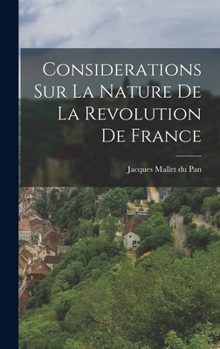 Hardcover Considerations Sur La Nature De La Revolution De France [French] Book