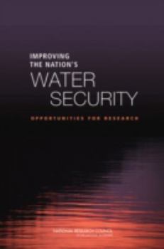 Paperback Improving the Nation's Water Security: Opportunities for Research Book