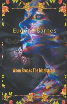 Paperback When Breaks The Maelstrom Book