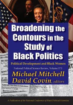 Paperback Broadening the Contours in the Study of Black Politics: Political Development and Black Women Book