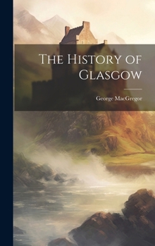Hardcover The History of Glasgow Book