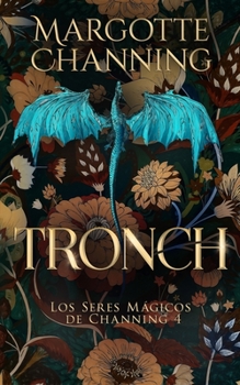 Paperback Tronch: Una aventura de Vikingos, Hechiceras y otros seres mágicos en un mundo lleno de fantasía [Spanish] Book