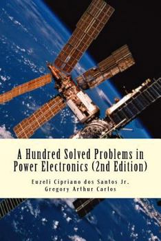 Paperback A Hundred Solved Problems in Power Electronics Book