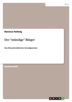 Paperback Der "mündige" Bürger: Das Menschenbild des Grundgesetzes [German] Book