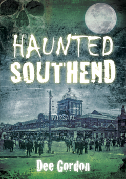 Paperback Haunted Southend Book