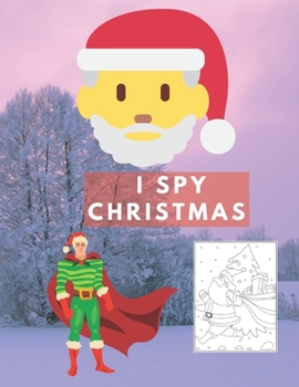 Paperback I Spy Christmas: Coloring Book for girls boys 40 coloring pages Perfecy gift Book