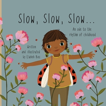 Slow, Slow, Slow…: An ode to the rhythm of childhood