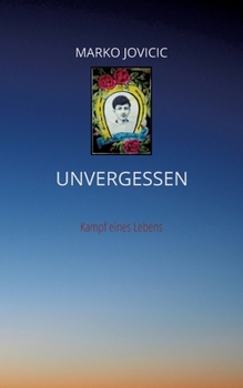Paperback Unvergessen: Kampf eines Lebens [German] Book