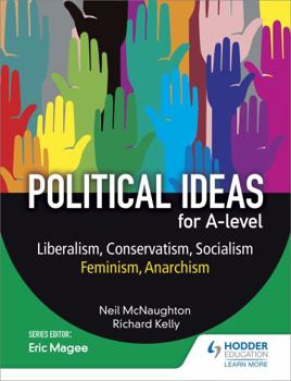 Paperback Political ideas for A Level: Liberalism, Conservatism, Socialism, Feminism, Anarchism Book