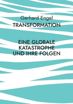 Paperback Transformation: Eine globale Katastrophe und ihre Folgen [German] Book