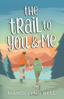 Paperback The Trail to You & Me Book