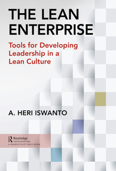 Hardcover The Lean Enterprise: Tools for Developing Leadership in a Lean Culture Book