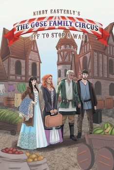 Paperback The Gose Family Circus: Off To Stop A War Book