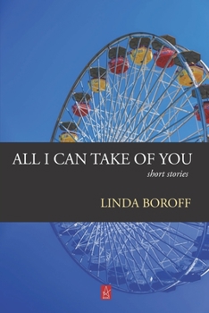 Paperback All I Can Take Of You: Short Stories Book