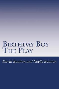 Paperback The Birthday Boy: The Play Book