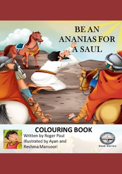 Paperback Be An Ananias For A Saul: Colouring Book