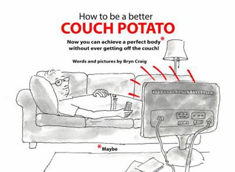 Paperback How to be a better Couch Potato Book