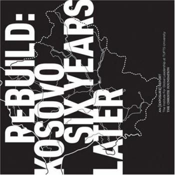 Hardcover Rebuild: Kosovo Six Years Later Book
