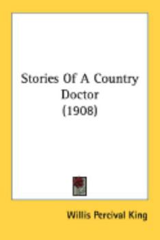 Paperback Stories Of A Country Doctor (1908) Book