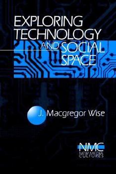 Paperback Exploring Technology and Social Space Book