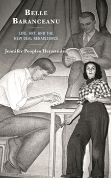 Belle Baranceanu: Life, Art, and the New Deal Renaissance
