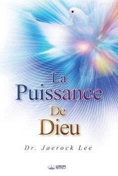 La Puissance de Dieu: The Power of God (French Edition)