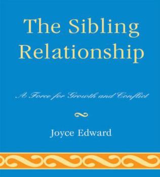Paperback The Sibling Relationship: A Force for Growth and Conflict Book