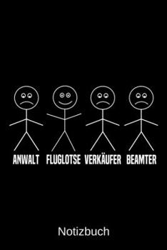 Anwalt Fluglotse Verkäufer Beamter: A5 Notizbuch für alle Fluglotsen | Liniert 120 Seiten | Geschenk/Geschenkidee zum Geburtstag | Weihnachten | Vatertag | Ostern | Namenstag (German Edition)