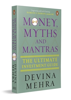 Paperback Money, Myths and Mantras: The Ultimate Investment Guide Book