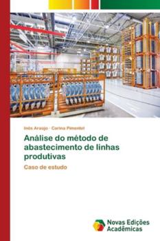 Paperback Análise do método de abastecimento de linhas produtivas [Portuguese] Book