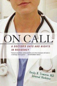 Hardcover On Call: A Doctor's Days and Nights in Residency Book