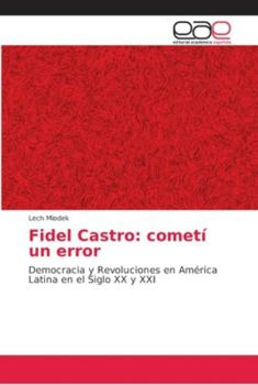 Paperback Fidel Castro: cometí un error [Spanish] Book